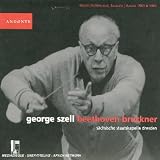 George Szell dirige Beethoven : Symphonie n 5, Concerto pour piano n 5 l'Empereur, Ouverture de Coriolan, Ouverture d'Egmont / Bruckner : Symphonie n 3
