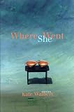 Where She Went: Stories