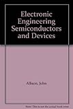 Electronic engineering semiconductors and devices