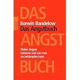Das Angstbuch: Woher �ngste kommen und wie man sie bek�mpfen kannvon "Borwin Bandelow"