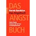 Das Angstbuch: Woher �ngste kommen und wie man sie bek�mpfen kann