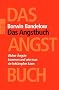 Das Angstbuch: Woher �ngste kommen und wie man sie bek�mpfen kann