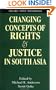 Changing Concepts of Rights and Justice in South Asia (Soas Studies on South Asia)