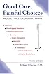 Good Care, Painful Choices: Medical Ethics for Ordinary People, Third Edition