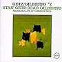 Getz/Gilberto Vol.2 (Recorded Live At Carnegie Hall)