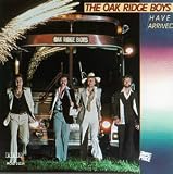The Oak Ridge Boys - Have Arrived