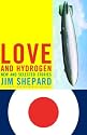 Love and Hydrogen: New and Selected Stories