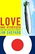 Love and Hydrogen: New and Selected Stories
