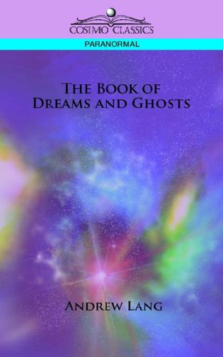 the book of dreams and ghosts cosimo classics paranormal