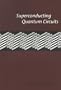 Superconducting Quantum Circuits (Stand Alone Dup)