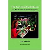 The Traveling Sketchbook: An American Kid Discovers Japan