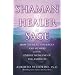Shaman, Healer, Sage