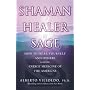 Shaman, Healer, Sage