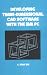 Developing Three-dimensional Cad Software with the Ibm Pc (Mechanical Engineering (Marcell Dekker))