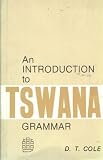An Introduction to Tswana Grammar (Setswana Edition)