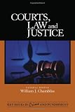 Courts, Law, and Justice (Key Issues in Crime and Punishment)