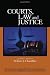 Courts, Law, and Justice (Key Issues in Crime and Punishment) Courts, Law, and Justice (Key Issues in Crime and Punishment)