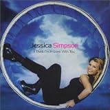 Jessica Simpson - I Think I'm in Love with You