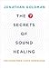 The 7 Secrets of Sound Healing