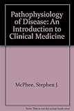 Pathophysiology of disease : an introduction to clinical medicine