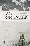 An Grenzen: Acht Reisen durch Israel und Pal&auml;stina - 