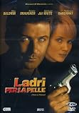 Ladri Per La Pelle
