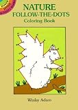 Nature Follow-The-Dots Coloring Book   [NATURE FOLLOW-THE-DOTS COLOR B] [Paperback]