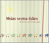 Produkt-Bild: Meine ersten Jahre - Momente und Erinnerungen: Babyalbum
