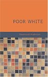 Poor White: A Novel