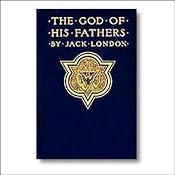 The God of His Fathers | [Jack London]