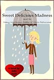 Sweet Delicious Madness and The Many Mysterious Deaths of Silvio Berlusconi