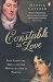 Constable in Love: Love, Landscape, Money and the Making of a Great Painter