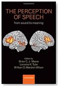 The Perception of Speech: from sound to meaning