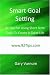 Smart Goal Setting: 92 Tips For Using Short Term Goals To Create A Great Life by Gary Vurnum