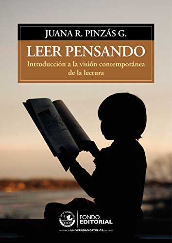 Leer pensando: Introducción a la visión contemporánea de la lectura (Spanish Edition)
