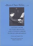Bien cher Félix_letters from Olivier Messiaen and Yvonne Loriod to Felix Aprahamian : French and English text