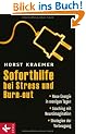 Soforthilfe bei Stress und Burn-out: Neue Energie in wenigen Tagen - Coaching mit Neuroimagination - Strategien der Vorbeugung