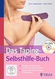 Produkt-Bild: Das Taping-Selbsthilfe-Buch: Wirksam bei Schmerzen und &uuml;ber 160 Beschwerden