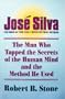 Jose Silva: The Man Who Tapped the Secrets of the Human Mind and the Method He Used