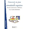 Concevoir des jeux de stimulation cognitive : Pour les personnes d�sorient�es et Alzheimer