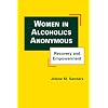 Women in Alcoholics Anonymous: Recovery and Empowerment