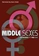 Middle Sexes: Redefining He and She