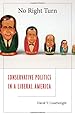 No Right Turn: Conservative Politics in a Liberal America