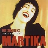 Toy Soldiers: The Best of Martika an album by Martika