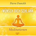 W�nsch dich schlank - Meditation