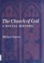 The Church of God: A Social History