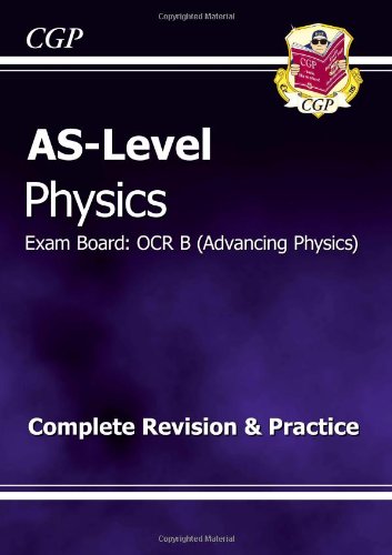 AS-Level Physics, The Revision Guide - Exam Board: OCR B (Advancing Physics)