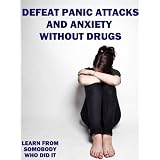 DEFEAT PANIC ATTACKS AND ANXIETY WITHOUT DRUGS ~ Alan CS