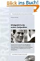 Erfolgreich in der ersten Chefposition: Das Brevier f�r den ersten oder neuen F�hrungsjob mit praxisrelevanten Grunds�tzen, Fallbeispielen aus der ... Start in der ersten F�hrungsposition
