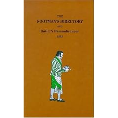 Footman's Directory and Butler's Remembrance 1823 (Gentlemens Servants Handbook)